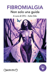 Fibromialgia - non solo una guida 