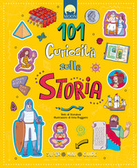 101 curiosita' sulla storia - super mini guide 
