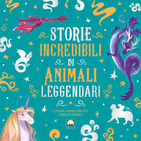 Storie incredibili di animali leggendari 
