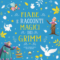 Fiabe e racconti magici dei grimm 
