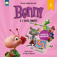 Benny e i suoi amici 2 - occhio ai videogiochi ! 