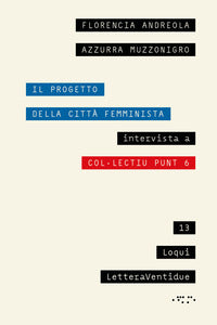 Progetto della citta' femminista - intervista a col lectiu punt 6 