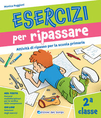 Esercizi per ripassare classe 2a attivita' di ripasso per la scuola primaria 