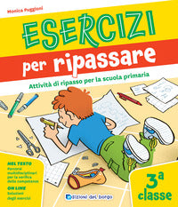 Esercizi per ripassare - attivita' di ripasso per la scuola primaria classe 3 