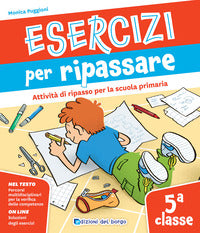 Esercizi per ripassare classe 5a attivita' di ripasso per la scuola primaria 