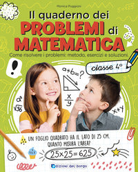 Quaderno dei problemi di matematica classe 4 come risolvere i problemi metodo esercizi 