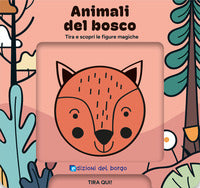Animali del bosco - tira e scopri le figure magiche 