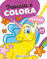 Unicorni - traccia e colora 