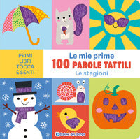 Stagioni le mie prime 100 parole tattili 