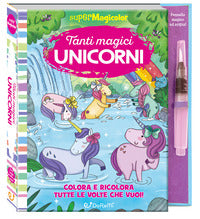 Tanti magici unicorni - supermagicolor colora e ricolora 