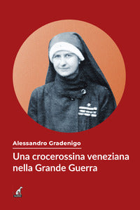 Crocerossina veneziana nella grande guerra 