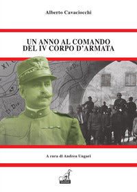 Anno al comando del iv corpo d'armata - il memoriale dell'unico generale che pago' per caporetto 