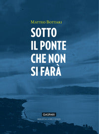 Sotto il ponte che non si fara' 