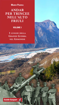 Andar per trincee nell'alto friuli 