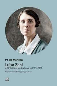 Luisa zeni e l'intelligence italiana nel 1914 - 1915 