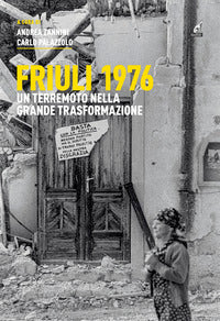 Friuli 1976 un terremoto nella grande trasformazione 