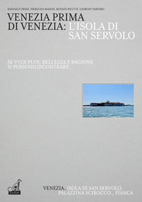 Venezia prima di venezia - l'isola di san servolo 
