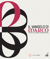 Vangelo di marco - sette secoli tre frammenti un racconto europeo 