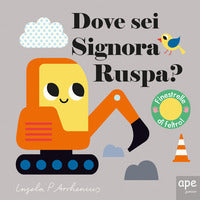 Dove sei signora ruspa ? 