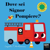 Dove sei signor pompiere ? 