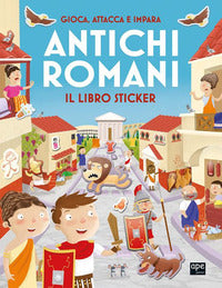 Antichi romani - il libro sticker 