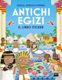 Antichi egizi - il libro sticker 