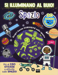 Spazio - si illuminano al buio 
