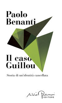 Caso guillou - storia di un'identita' cancellata 