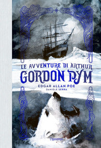 Avventure di arthur gordon pym - edizione illustrata 