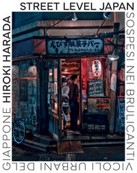 Street level japan - sospesi nei brulicanti vicoli urbani del giappone 