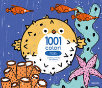 Mare - 1001 colori un libro animato da colorare 