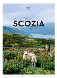 Scozia - piccolo atlante edonista 