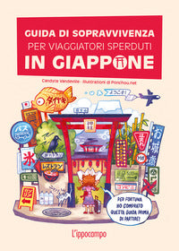 Guida di sopravvivenza per viaggiatori sperduti in giappone 