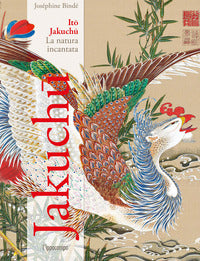 Ito jakuchu - la natura incantata 