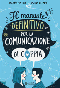 Manuale definitivo per la comunicazione di coppia 