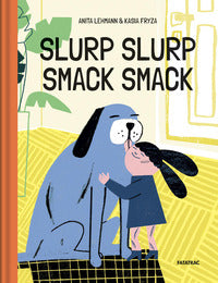 Slurp slurp smack smack 