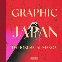 Graphic japan - da hokusai al manga 