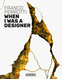 Franco perrotti when i was a designer 