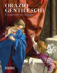 Orazio gentileschi - un pittore in viaggio 