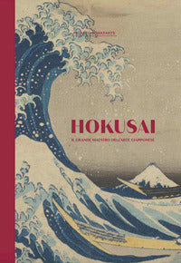 Hokusai - il grande maestro dell'arte giapponese - catalogo mostra roma 