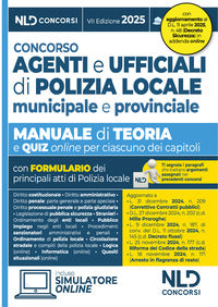 Concorso agenti e ufficiali di polizia locale municipale e provinciale - manuale con teoria e quiz 