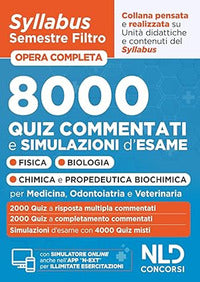 8000 quiz commentati e simulazioni d'esame per medicina odontoiatria e veterinaria 
