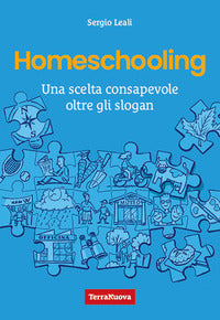 Homeschooling - una scelta consapevole oltre gli slogan 