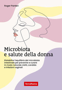 Microbiota e salute della donna - ristabilire l'equilibrio del microbiota intestinale per prevenire 