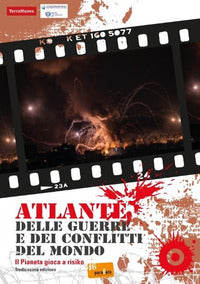 Atlante delle guerre e dei conflitti del mondo 