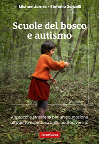 Scuole del bosco e autismo - approcci e strumenti per un'educazione all'aperto rispettosa della 