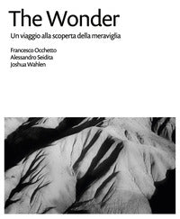 The wonder - un viaggio alla scoperta della meraviglia 