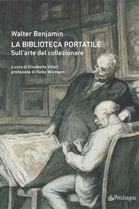 Biblioteca portatile - sull'arte del collezionare 