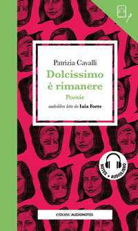 Dolcissimo e' rimanere - quaderno con audiolibro 
