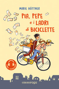 Pia pepe e i ladri di biciclette + audiolibro con file audio per il download 